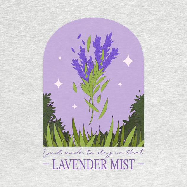 I just wish to stay in that lavender mist by Biddie Gander Designs